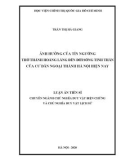 Luận án Tiến sĩ Triết học: Ảnh hưởng của tín ngưỡng thờ Thành hoàng làng đến đời sống tinh thần của cư dân ngoại thành Hà Nội hiện nay