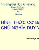 Thuyết trình: Các hình thức cơ bản của chủ nghĩa duy vật