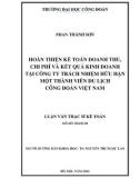 Luận văn Thạc sĩ Kế toán: Kế toán doanh thu, chi phí và kết quả kinh doanh tại Công ty Trách nhiệm hữu hạn Một thành viên Du lịch Công đoàn Việt Nam