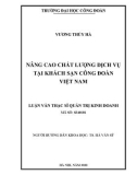 Luận văn Thạc sĩ Quản trị nhân lực: Nâng cao chất lượng dịch vụ tại khách sạn Công đoàn Việt Nam