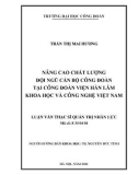 Luận văn Thạc sĩ Quản trị nhân lực: Nâng cao chất lượng đội ngũ cán bộ công đoàn tại Công đoàn Viện Hàn lâm Khoa học và Công nghệ Việt Nam