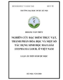 Luận án Tiến sĩ Dược học: Nghiên cứu đặc điểm thực vật, thành phần hóa học và một số tác dụng sinh học hai loài Stephania Lour. ở Việt Nam