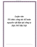 Luận văn về: Tổ chức công tác kế toán nguyên vật liệu tại công ty Dệt 19/5 Hà Nội