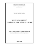 Luận văn Thạc sĩ Quản trị kinh doanh: Tuyển dụng nhân sự tại công ty TNHH Thành An – Hà Nội