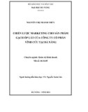 Luận văn Thạc sĩ Quản trị kinh doanh: Chiến lược marketing cho sản phẩm gạch ốp lát của công ty cổ phần vĩnh cửu tại Đà Nẵng