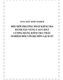 SKKN: Đổi mới phương pháp kiểm tra đánh giá nâng cao chất lượng bằng kiểm tra trắc nghiệm đối với bộ môn Lịch sử