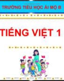 Bài giảng môn Tiếng Việt lớp 1 sách Cánh diều năm học 2020-2021 - Bài 6: ơ - d (Trường Tiểu học Ái Mộ B)