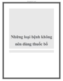 Những loại bệnh không nên dùng thuốc bổ