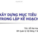 Bài giảng Quản lý y tế: Chương 4 - ThS. Đỗ Mai Hoa