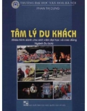 Giáo trình Tâm lý du khách (Giáo trình dành cho sinh viên đại học và cao đẳng ngành Du lịch): Phần 1