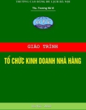 Giáo trình Tổ chức kinh doanh nhà hàng: Phần 1 - CĐ Du lịch Hà Nội