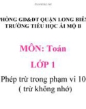 Bài giảng môn Toán lớp 1 năm học 2019-2020 - Tuần 29: Phép trừ trong phạm vi 100 (trừ không nhớ) - Trường Tiểu học Ái Mộ B