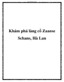 Khám phá làng cổ Zaanse Schans, Hà Lan