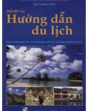 Giáo trình Nghiệp vụ hướng dẫn du lịch (Giáo trình dành cho sinh viên đại học và cao đẳng ngành Du lịch): Phần 1