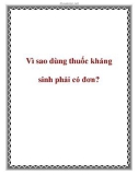 Vì sao dùng thuốc kháng sinh phải có đơn?