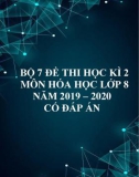 Bộ 7 đề thi học kì 2 môn Hóa học lớp 8 năm 2019-2020 có đáp án