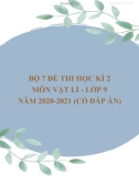 Bộ 7 đề thi học kì 2 môn Vật lí lớp 9 năm 2020-2021 (Có đáp án)