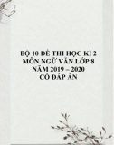 Bộ 10 đề thi học kì 2 môn Ngữ Văn lớp 8 năm 2019-2020 có đáp án