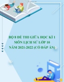 Bộ 8 đề thi giữa học kì 1 môn Lịch sử lớp 10 năm 2021-2022 (Có đáp án)