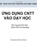 Bài giảng Ứng dụng CNTT vào dạy học - ThS. Nguyễn Thế Vinh