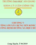 ĐƯỜNG LỐI XÂY DỰNG NỀN KINH TẾ THỊ TRƯỜNG ĐỊNH HƯỚNG XÃ HỘI CHỦ NGHĨA