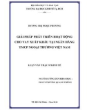 Luận văn Thạc sĩ Kinh tế: Giải pháp phát triển hoạt động cho vay xuất khẩu tại Ngân hàng TMCP Ngoại thương Việt Nam