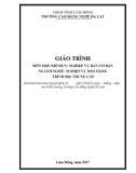 Giáo trình môn học/mô đun: Nghiệp vụ bàn cơ bản (Ngành/nghề: Nghiệp vụ nhà hàng): Phần 1