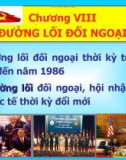 Bài giảng Đường lối Cách mạng của Đảng Cộng sản Việt Nam: Chương VIII - ThS. Dương Thị Thanh Hậu