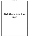 Đến Sri Lanka thăm di sản thế giới