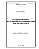 Luận án Tiến sĩ Kinh tế: Giải pháp tài chính nâng cao hiệu quả kinh doanh cho các doanh nghiệp xây dựng thuộc Tổng Công ty Sông Đà