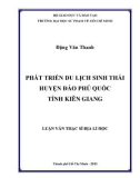 Luận văn Thạc sĩ Địa lí học: Phát triển du lịch sinh thái huyện đảo Phú Quốc, tỉnh Kiên Giang