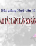 Bài giảng Ngữ văn 11 tuần 8: Thao tác lập luận so sánh