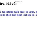 Bài giảng môn Ngữ văn lớp 8 - Bài 16: Ôn tập Tiếng Việt