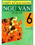 thiết kế bài giảng ngữ văn 6 (quyển 1): phần 1