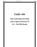 Luận văn: Một số giải pháp hoàn thiện quản lí ngân sách huyện Tứ Kỳ – Tỉnh Hải Dương