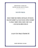 Luận văn Thạc sĩ Kinh tế: Hoàn thiện hệ thống xếp hạng tín dụng doanh nghiệp tại Ngân hàng Nông nghiệp và Phát triển Nông thôn Việt Nam – Chi nhánh Bình Thuận