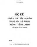 Bộ đề luyện thi trắc nghiệm Trung học phổ thông môn tiếng Anh: Phần 1