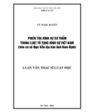 Luận văn Thạc sĩ Luật học: Phiên tòa hình sự sơ thẩm trong luật tố tụng hình sự Việt Nam trên cơ sở số liệu thực tiễn địa bàn tỉnh Nam Định