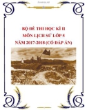 Bộ đề thi học kì 2 môn Lịch sử lớp 5 năm 2017-2018 có đáp án