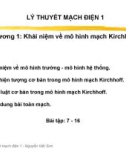 Bài giảng Lý thuyết mạch điện 1 - Chương 1: Khái niệm về mô hình mạch Kirchhoff