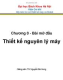 Bài giảng Thiết kế nguyên lý máy: Chương 0 - TS. Nguyễn Bá Hưng