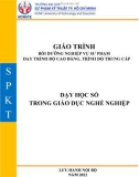 Giáo trình Bồi dưỡng nghiệp vụ sư phạm - Dạy học số trong giáo dục nghề nghiệp (Trình độ: CĐ-TC) - Trường ĐH Sư phạm Kỹ thuật TP. HCM