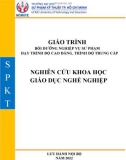 Giáo trình Bồi dưỡng nghiệp vụ sư phạm - Nghiên cứu khoa học giáo dục nghề nghiệp (Trình độ: CĐ-TC) - Trường ĐH Sư phạm Kỹ thuật TP. HCM