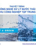 Bài thuyết trình: Công nghệ xử lý nước thải khu công nghiệp tập trung