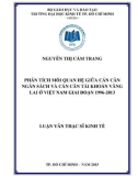 Luận văn Thạc sĩ Kinh tế: Phân tích mối quan hệ giữa cán cân ngân sách và cán cân tài khoản vãng lai ở Việt Nam giai đoạn 1996 – 2013