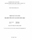 Luận văn Thạc sĩ Tâm lý học: Bạo lực của cha mẹ đối với con cái tuổi tiểu học