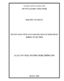 Luận văn Thạc sĩ Công nghệ thông tin: Phương pháp tính toán khoảng giải các ràng buộc không tuyến tính