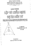 Giáo trình Lập và thẩm định dự án đầu tư: Phần 1 (Tái bản lần thứ 2)