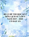 Bộ 12 đề thi học kì 2 môn Lịch sử lớp 9 năm 2019 – 2020 có đáp án