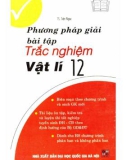 Một số phương pháp giải bài tập trắc nghiệm Vật lí 12: Phần 1